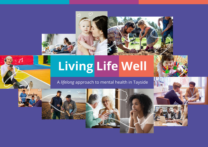 Living Life Well - Tayside Mental Health and Wellbeing Strategy - front cover