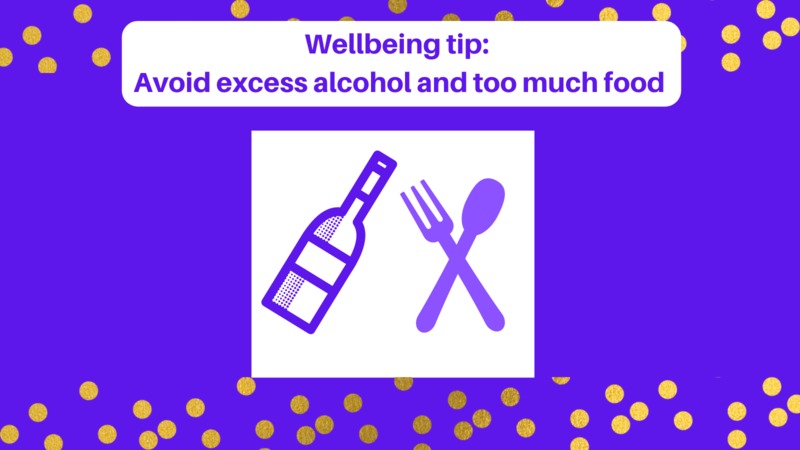 Mental Health and Wellbeing Tips - avoid excess alcohol and too much food