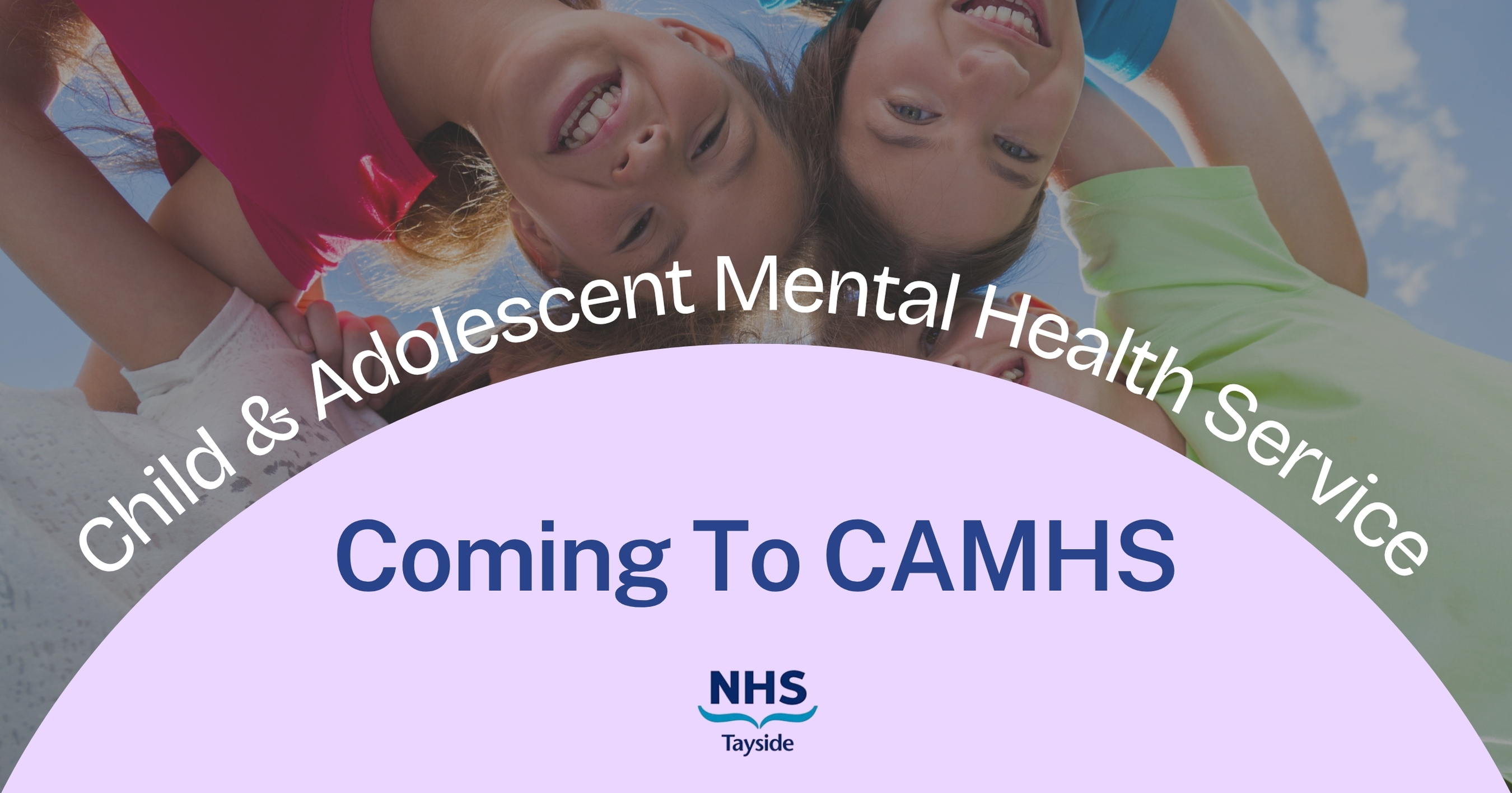 CAMHS Website Header Coming to CAMHS 